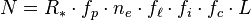 N = R_{\ast} \cdot f_p \cdot n_e \cdot f_{\ell} \cdot f_i \cdot f_c \cdot L
